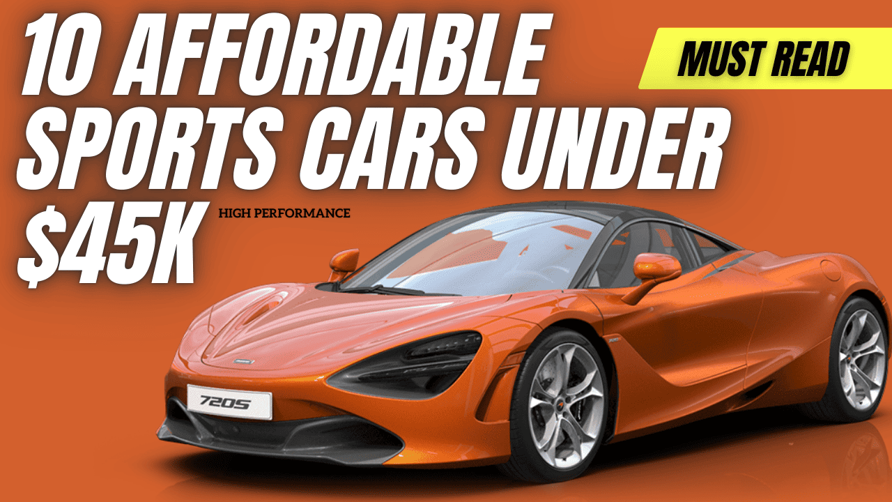 10 Affordable Sports Cars Under 45k