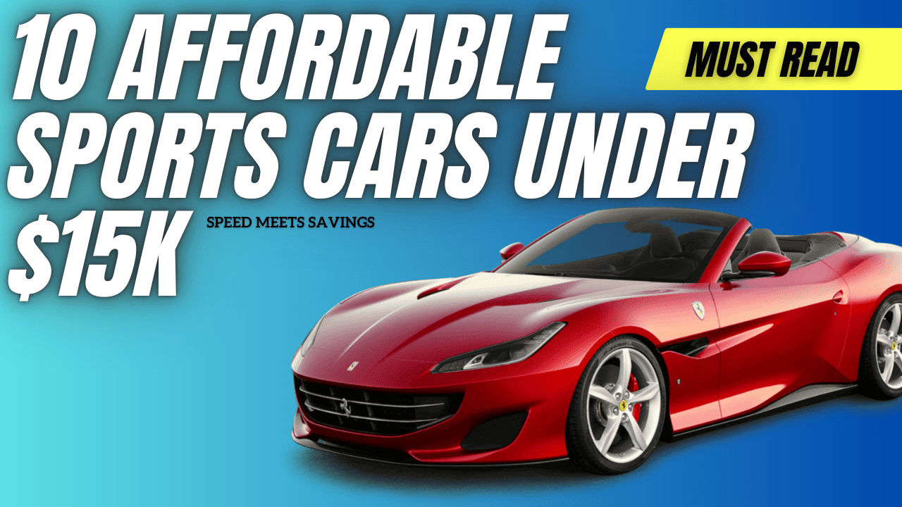 10 Affordable Sports Cars Under $15k